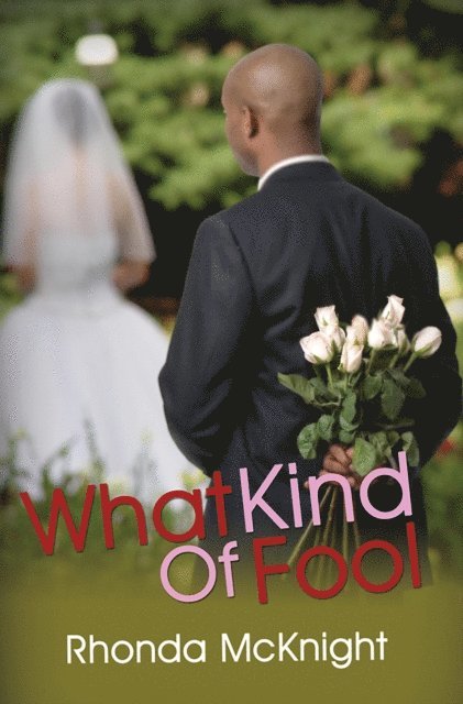 Rhonda McKnight - What Kind of Fool, E-bok