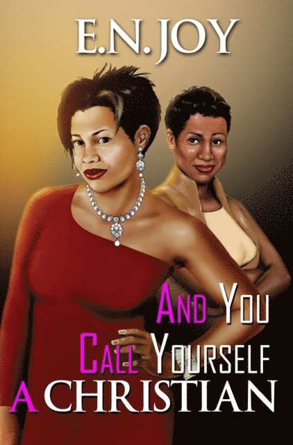 E.N. Joy - And You Call Yourself a Christian, E-bok