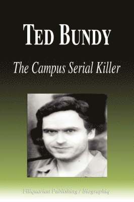 Biographiq - Ted Bundy - The Campus Serial Killer (Biography), Häftad