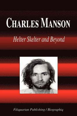 Biographiq - Charles Manson - Helter Skelter and Beyond (Biography), Häftad