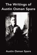 Writings Of Austin Osman Spare