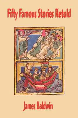 James Baldwin - Fifty Famous Stories Retold, Inbunden. Tillgänglighet: Lägg i varukorg