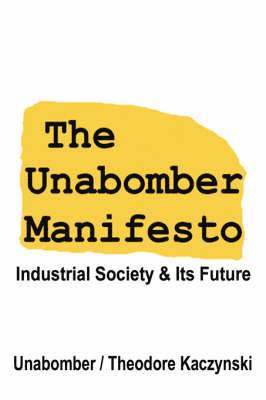 Unabomber Manifesto av The Unabomber, Theodore Kaczynski