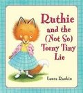 Ruthie and the (Not So) Teeny Tiny Lie