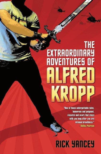 Rick Yancey - Extraordinary Adventures of Alfred Kropp, E-bok