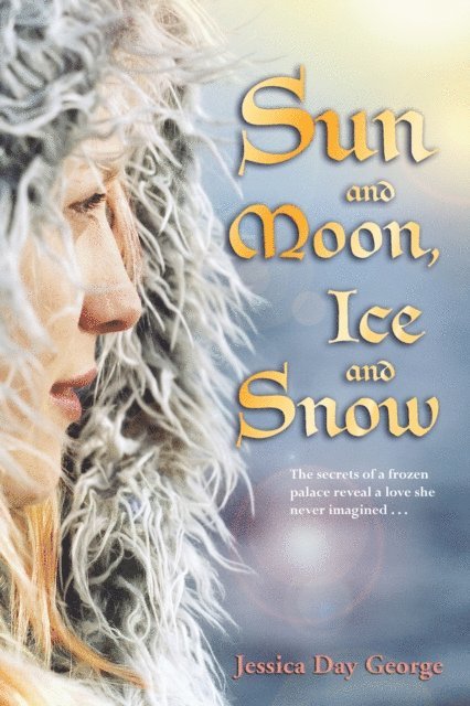 Jessica Day George - Sun and Moon, Ice and Snow, E-bok. Tillgänglighet: Lägg i varukorg