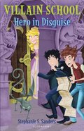 Villain School: Hero in Disguise