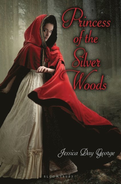 Jessica Day George - Princess of the Silver Woods, E-bok
