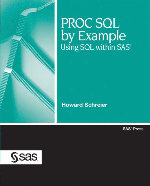 Howard Schreier - PROC SQL by Example, E-bok