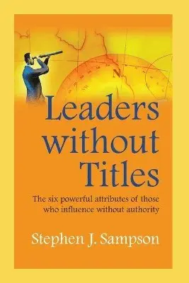 Stephen Sampson - Leaders without Titles, Häftad. Tillgänglighet: Lägg i varukorg