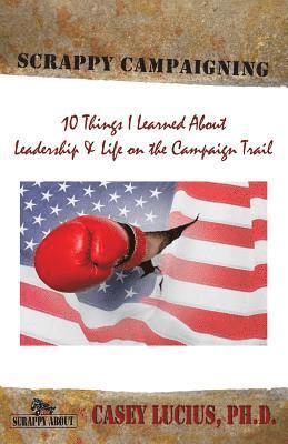 Casey Lucius - Scrappy Campaigning, Häftad