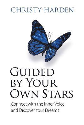 Christy Harden - Guided by Your Own Stars, Häftad