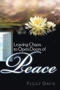 Leaving Chaos to Open Doors of Peace