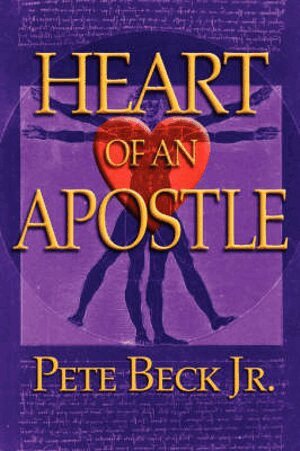 Pete Beck - Heart of an Apostle, Häftad