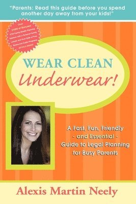 Wear Clean Underwear! av Alexis Martin Neely