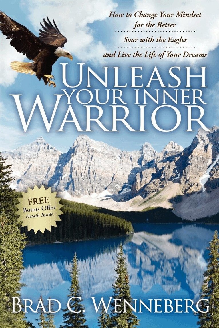 Brad C Wenneberg - Unleash Your Inner Warrior, Häftad