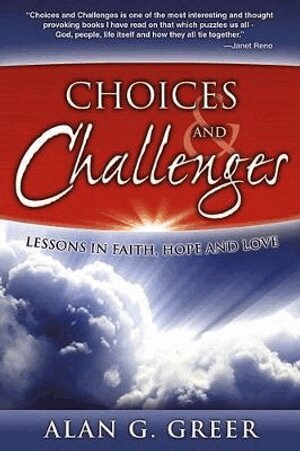Alan G Greer - Choices & Challenges, Häftad
