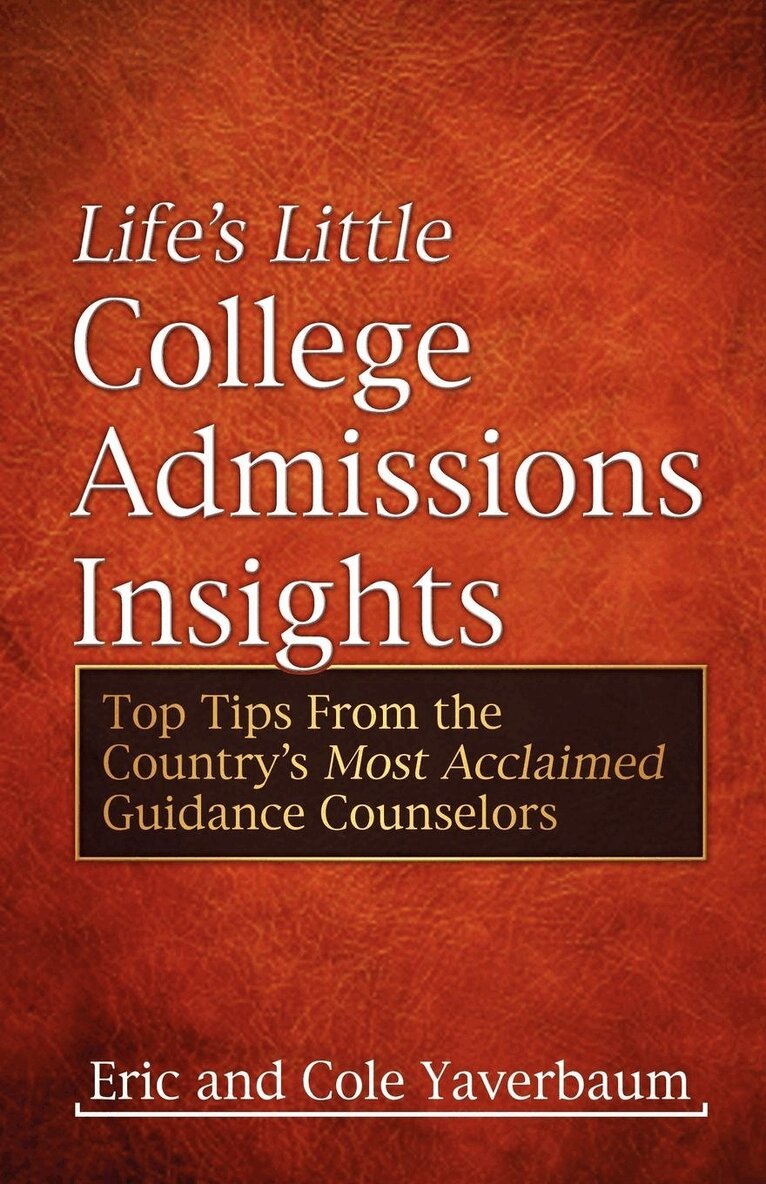 Eric Yaverbaum, Cole Yaverbaum - Life's Little College Admissions Insights, Häftad