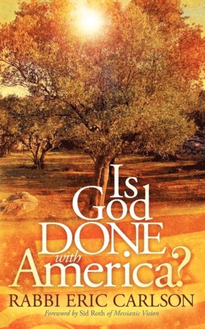 Eric Carlson - Is God Done with America?, E-bok