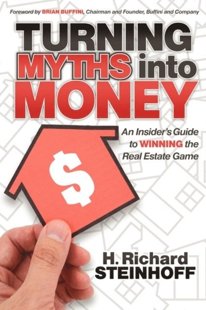 H. Richard Steinhoff - Turning Myths into Money, E-bok