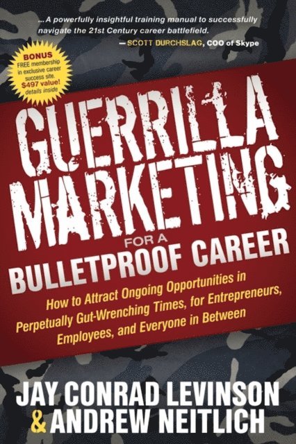 Andrew Neitlich, Jay Conrad Levinson - Guerrilla Marketing for a Bulletproof Career, E-bok