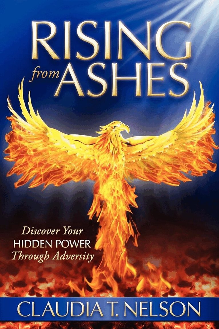 Claudia T Nelson - Rising From Ashes, Häftad