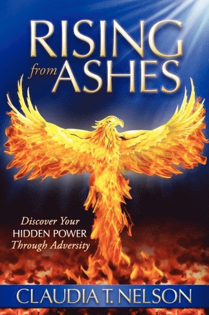 Claudia T Nelson - Rising from Ashes, E-bok