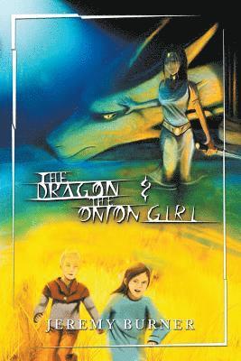 Jeremy Burner - Dragon and the Onion Girl, Häftad