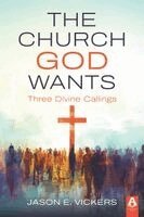 Jason E Vickers - Church God Wants, Häftad. Tillgänglighet: Lägg i varukorg