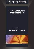 Christopher J. Roederer - Florida Statutory Interpretation, Häftad
