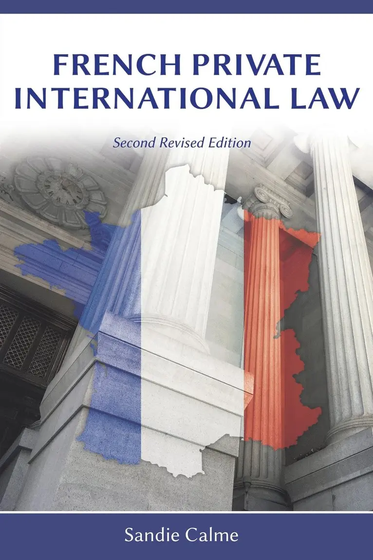 Sandie Calme - French Private International Law, Second Revised Edition, Häftad. Tillgänglighet: Lägg i varukorg