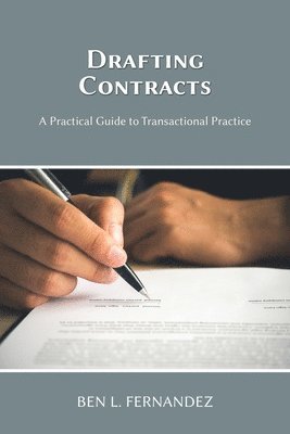 Ben L Fernandez - Drafting Contracts - A Practical Guide to Transactional Practice, Häftad. Tillgänglighet: Lägg i varukorg