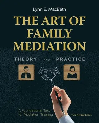 Lynn E Macbeth - Art of Family Mediation, Häftad. Tillgänglighet: Lägg i varukorg