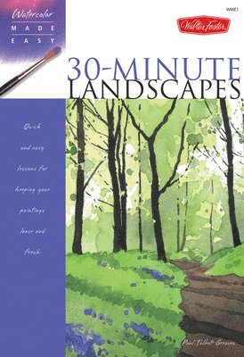 Paul Talbot-Greaves - Watercolor Made Easy: 30-Minute Landscapes, Häftad