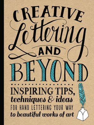 Creative Lettering and Beyond (Creative and Beyond) av Gabri Joy Kirkendall, Laura Lavender, Julie Manwaring, Shauna Lynn Panczyszyn, Gabri Joy