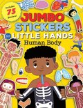 Jumbo Stickers for Little Hands: Human Body: Volume 1