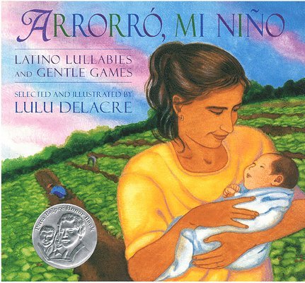 Lulu Delacre - Arrorró, Mi Niño: Latino Lullabies and Gentle Games, Häftad