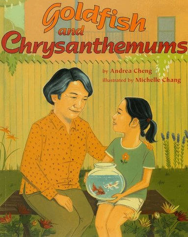 Andrea Cheng - Goldfish and Chrysanthemums, Häftad
