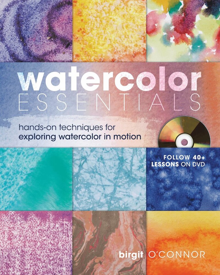 Birgit O'Connor - Watercolor Essentials, Inbunden