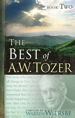 A. W. Tozer, Warren Wiersbe - Best Of A. W. Tozer Book Two, The, Häftad
