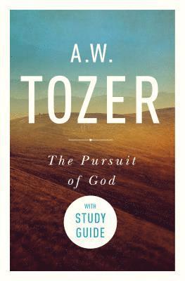 A. W. Tozer - Pursuit Of God With Study Guide, The, Häftad