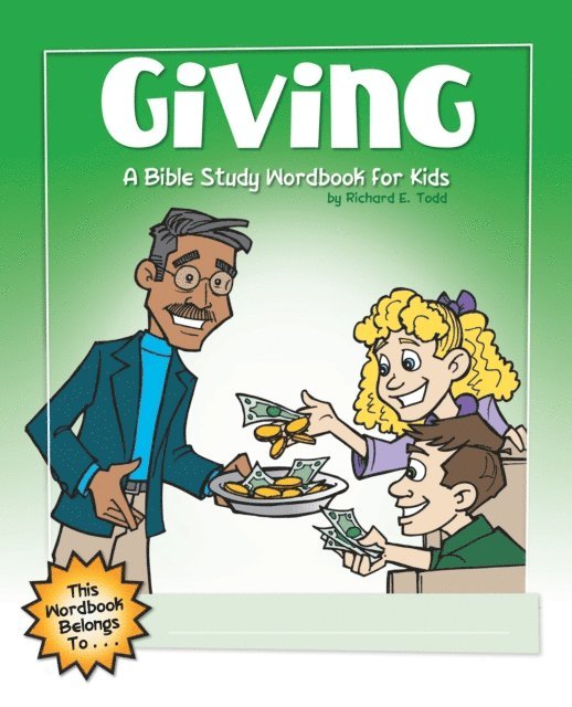 Richard E Todd - Giving: A Bible Study Wordbook for Kids, E-bok