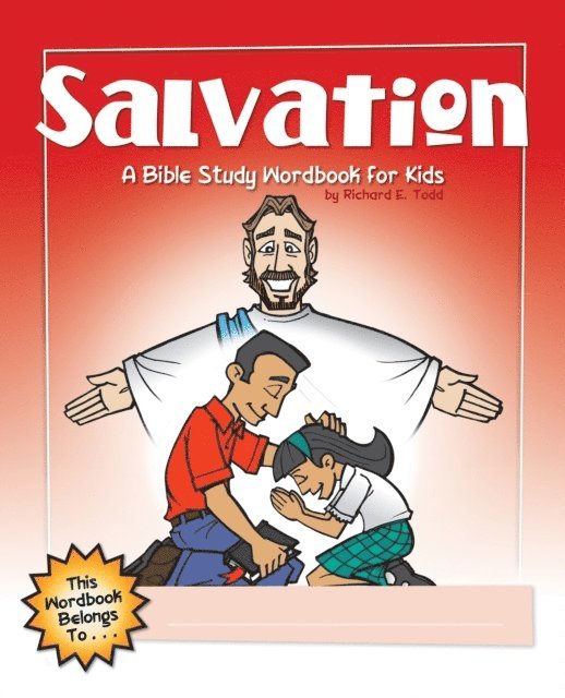 Richard E Todd - Salvation: A Bible Study Wordbook for Kids, E-bok