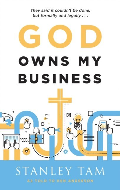 Stanley Tam - God Owns My Business, E-bok