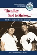 'Then Roy Said to Mickey. . .'