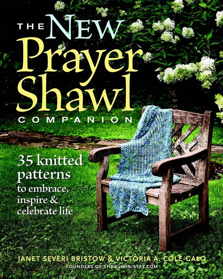 New Prayer Shawl Companion: 35 Knitted Patterns to Embrace Inspire & Celebrate Life