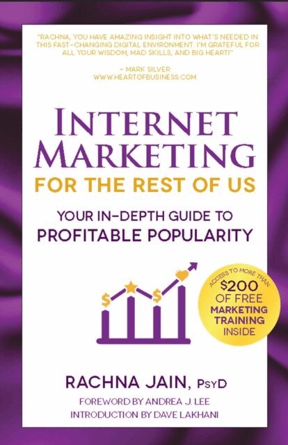 Rachna Jain - Internet Marketing for the Rest of Us: Your In-Depth Guide to Profitable Popularity, E-bok
