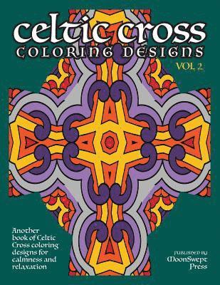 R. Jain - Celtic Cross Coloring Book: Another Book of Designs for Calmness and Relaxation, Häftad
