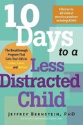 10 Days to a Less Distracted Child