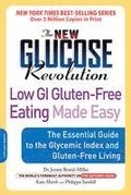 The New Glucose Revolution Low GI Gluten-free Eating Made Easy